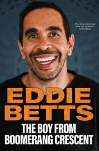Cover of Eddie Betts book, The Boy from Boomerang Crescent. Features a portrait of Eddie Betts.